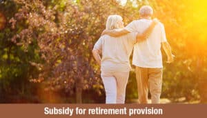 Subsidy for retirement provision